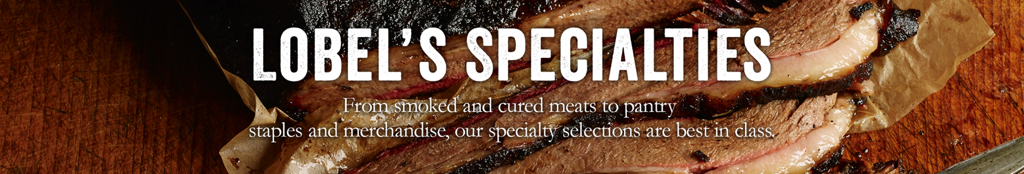 Picture for category LOBEL'S SPECIALTIES